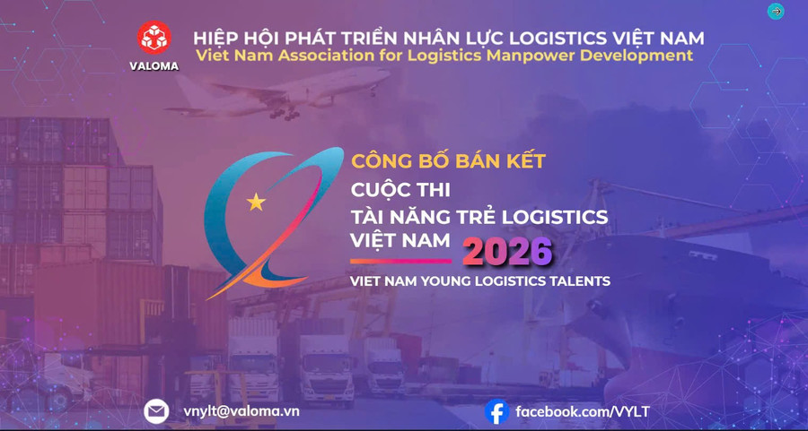 Cuộc thi Tài năng trẻ Logistics Việt Nam 2026 vừa công bố thông tin vòng Bán kết.